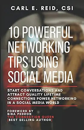 10 Powerful Networking Tips Using Social Media: Start Conversations And Attract Quality Lifetime Connections Power Networking In A Social Media World