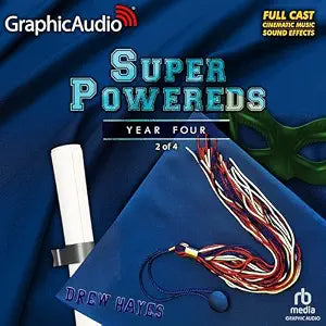 Super Powereds: Year 4 (Part 2 of 4) (Dramatized Adaptation): Super Powereds: Year 4