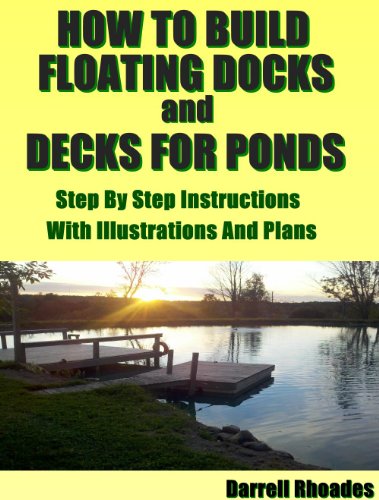 How to Build Floating Docks and Decks For Ponds Step by Step: Step by step guide with images and plans to build a floating dock pier and a farm pond deck.