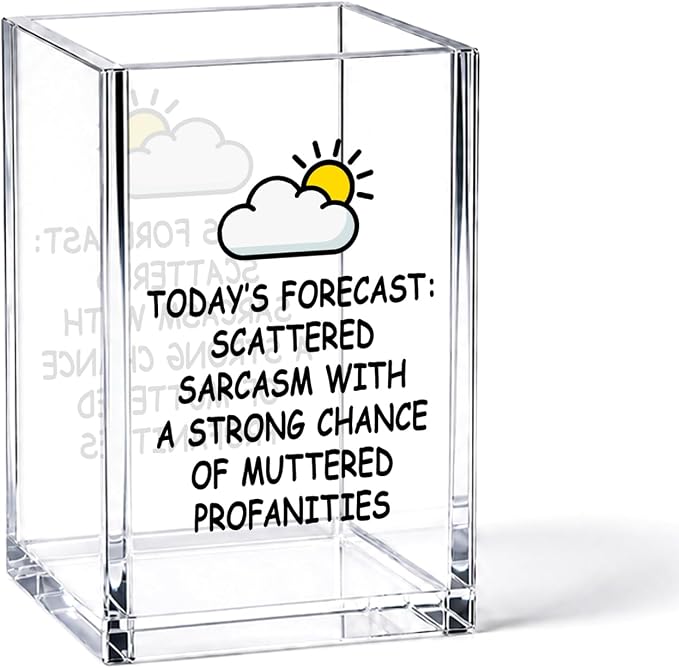 YAZMEEN Sarcastic Office Gift Acrylic Pen Holder - Today's Forecast Desk Organizer - Office & Home Desk Accessories - Work Humor Gift for Women, Men, Coworkers, Friends