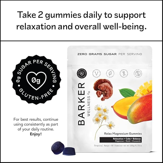Barker Wellness Magnesium Relax Gummies | Advanced Stress & Muscle Tension Relief | Promotes Calm & Relaxation with Reishi Mushroom & Chamomile | Vegan, Sugar-Free, Tropical Mango | 60 Gummies