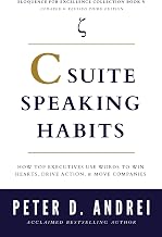 C-Suite Speaking Habits: How Top Executives Use Words to Win Hearts, Drive Action, & Move Companies (Eloquence for Excellence) - Image 1