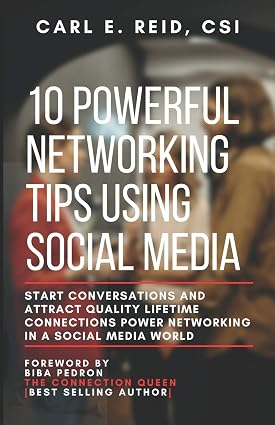 10 Powerful Networking Tips Using Social Media: Start Conversations And Attract Quality Lifetime Connections Power Networking In A Social Media World