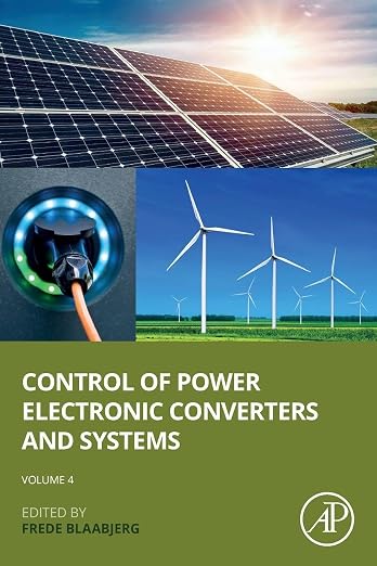 Control of Power Electronic Converters and Systems: Volume 4