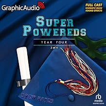 Super Powereds: Year 4 (Part 2 of 4) (Dramatized Adaptation): Super Powereds: Year 4